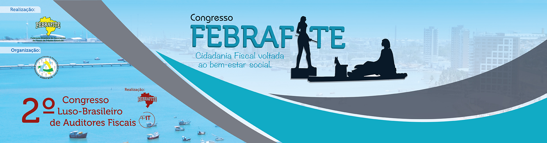 11º Congresso Nacional  6º Internacional da Febrafite  2º Congreso Luso-Brasileiro de Auditores Fiscais