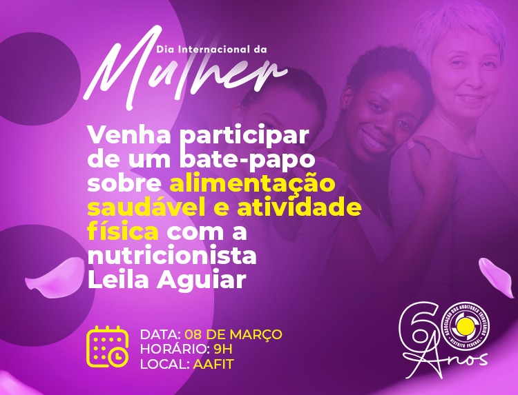 Dia da mulher : AAFIT promove bate-papo sobre alimentação saudável e atividade física